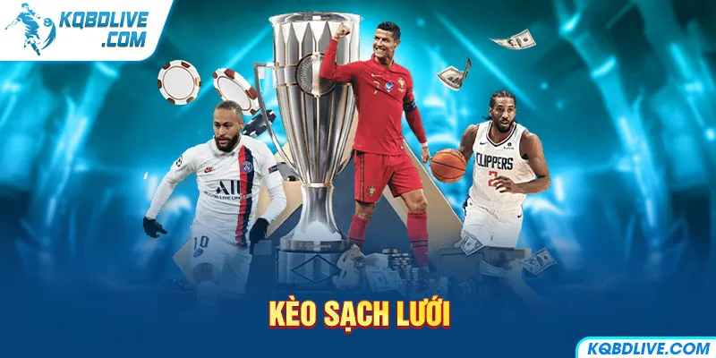 Kèo sạch lưới