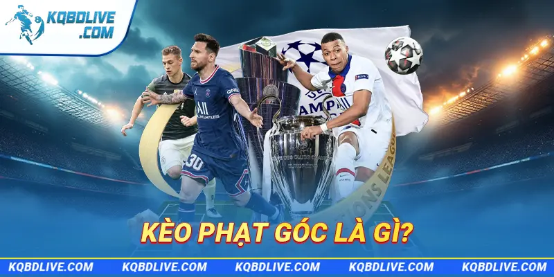 ảnh đại diện: kèo phạt góc là gì?
